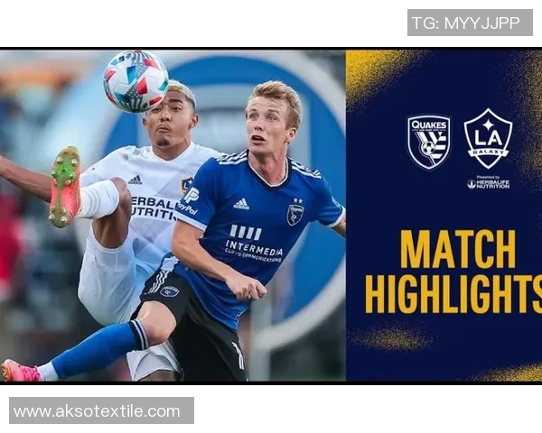 119圣何塞对阵洛杉矶银河精彩赛事回顾与赛后分析